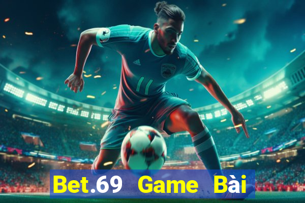 Bet.69 Game Bài Nạp The Garena