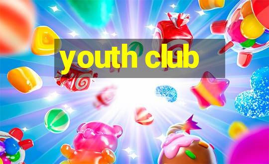 youth club