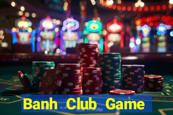 Banh Club Game Bài Go88