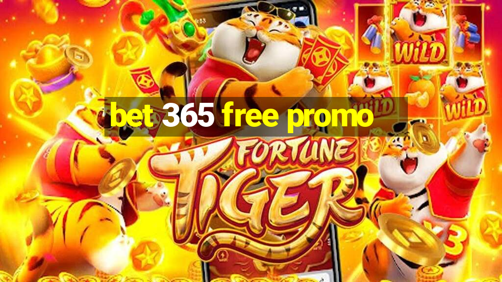 bet 365 free promo