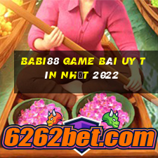 Babi88 Game Bài Uy Tín Nhất 2022