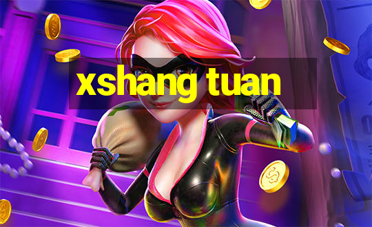 xshang tuan