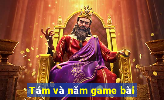 Tám và năm game bài