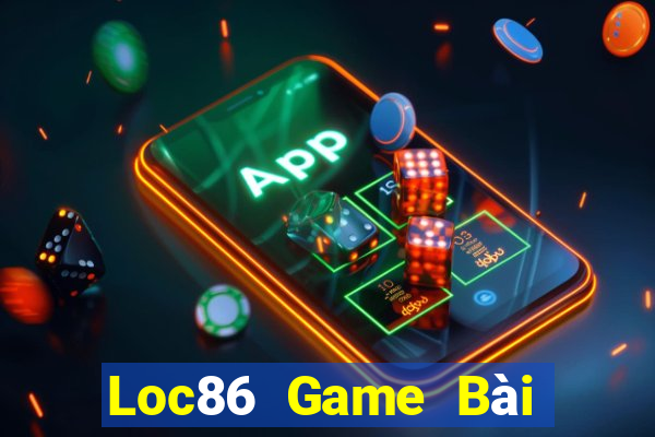 Loc86 Game Bài Đổi Thưởng Trực Tuyến