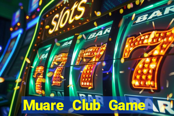 Muare Club Game Bài 2021