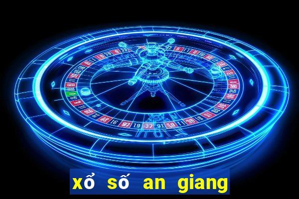 xổ số an giang 18 tây tháng 10