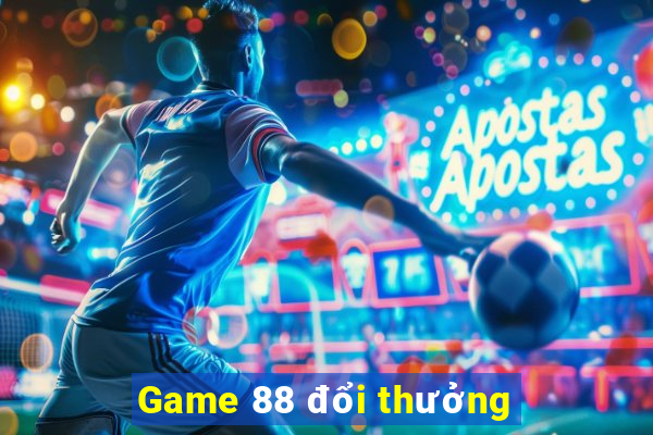 Game 88 đổi thưởng