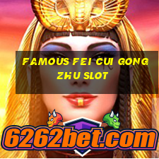 famous fei cui gong zhu slot