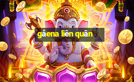 gảena liên quân