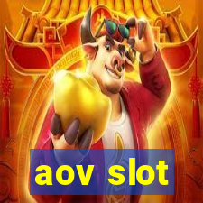 aov slot