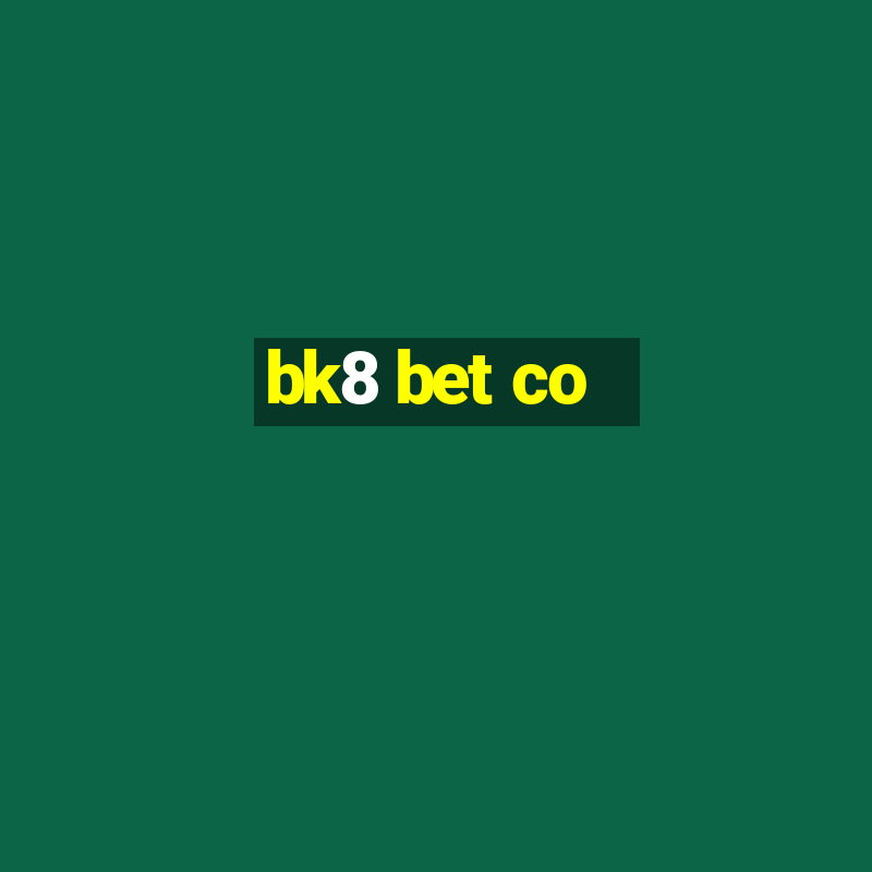 bk8 bet co