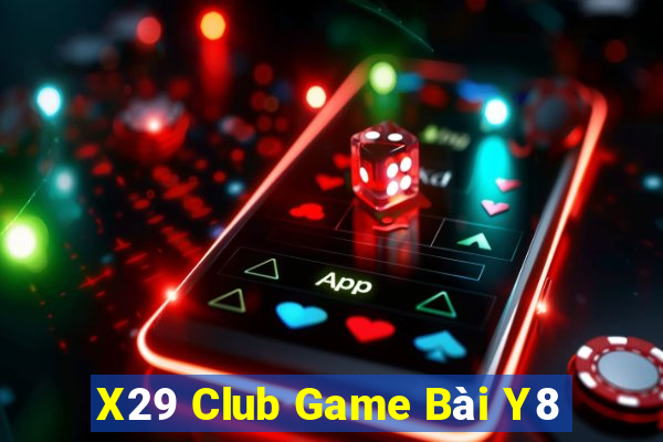 X29 Club Game Bài Y8