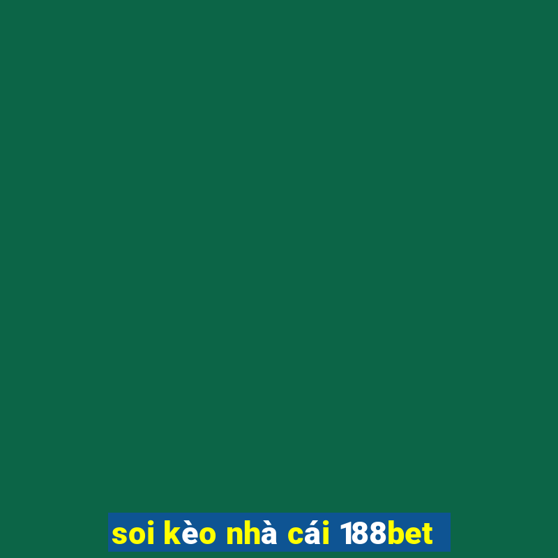 soi kèo nhà cái 188bet