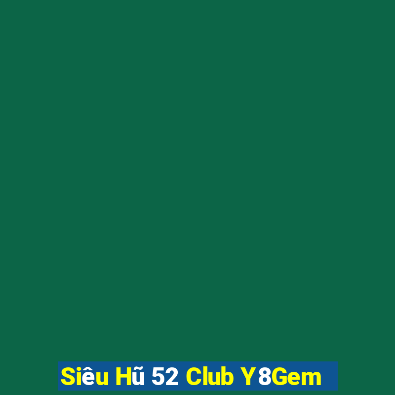 Siêu Hũ 52 Club Y8Gem