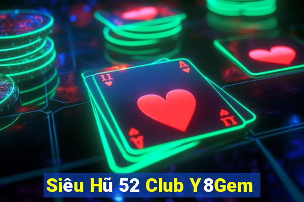 Siêu Hũ 52 Club Y8Gem