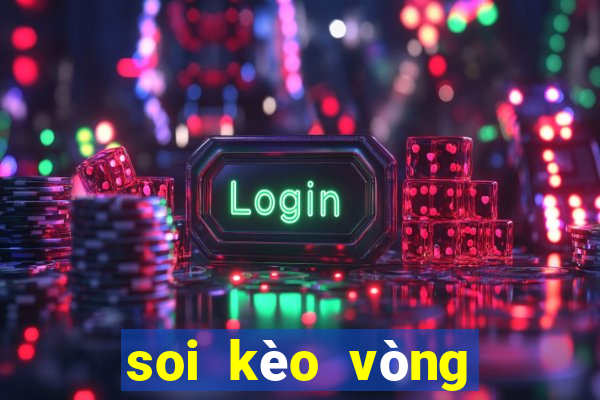 soi kèo vòng loại euro