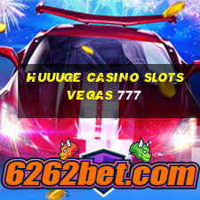 huuuge casino slots vegas 777