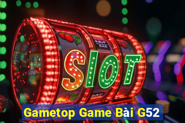 Gametop Game Bài G52