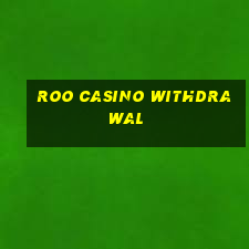 roo casino withdrawal