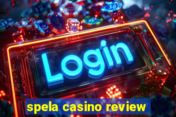 spela casino review