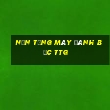 Nền tảng máy đánh bạc ttg