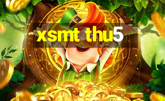 xsmt thu5