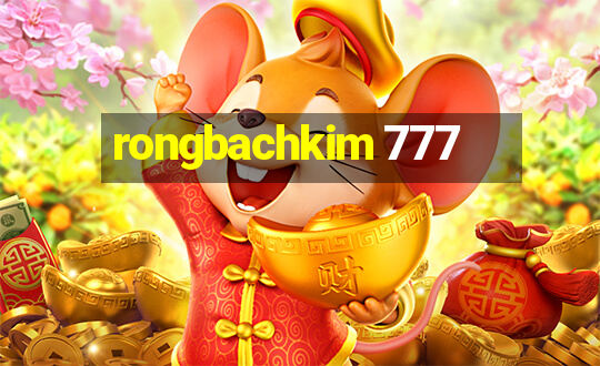 rongbachkim 777