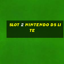 slot 2 nintendo ds lite