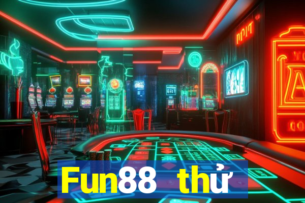 Fun88 thử nghiệm trò chơi xổ số