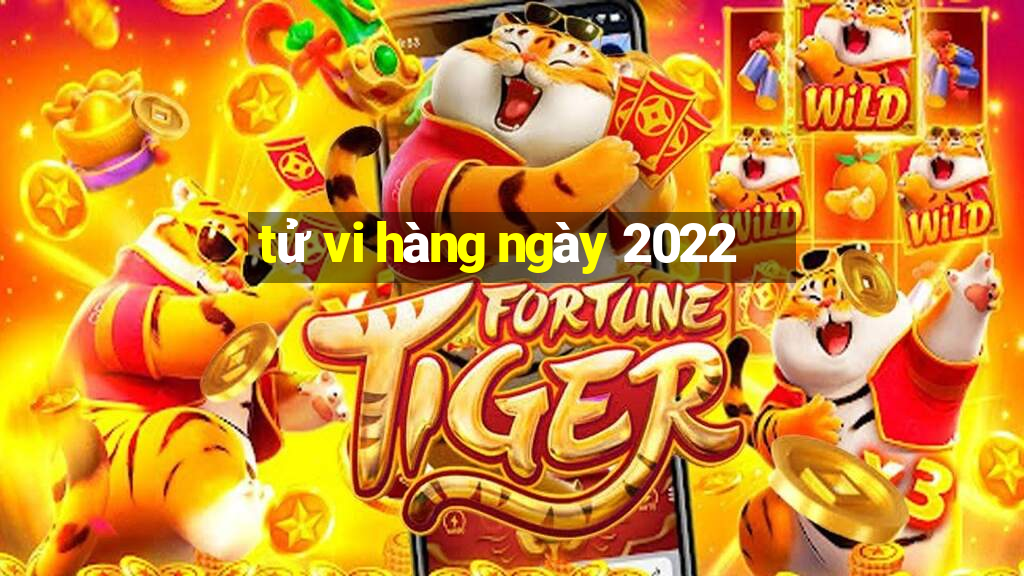 tử vi hàng ngày 2022