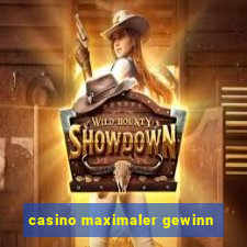 casino maximaler gewinn