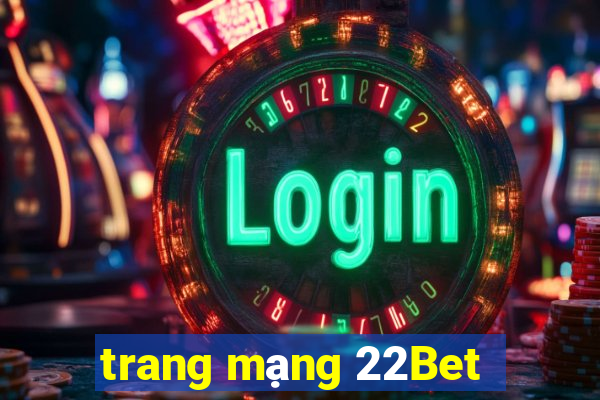 trang mạng 22Bet