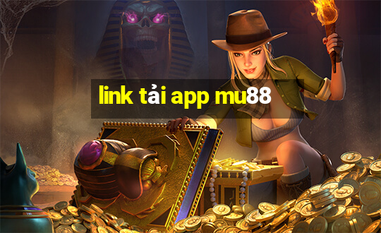 link tải app mu88