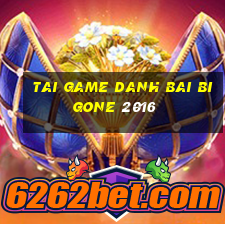 tai game danh bai bigone 2016