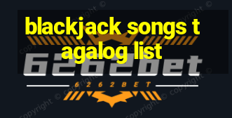 blackjack songs tagalog list