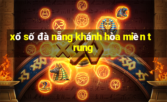 xổ số đà nẵng khánh hòa miền trung