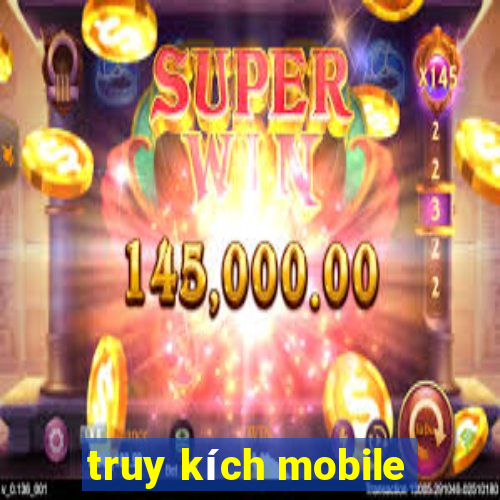 truy kích mobile