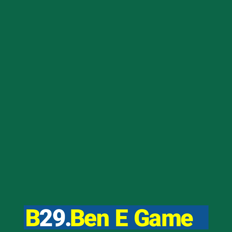 B29.Ben E Game