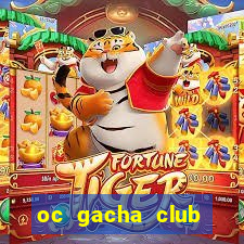 oc gacha club đẹp năm