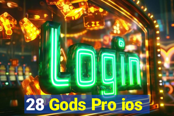 28 Gods Pro ios