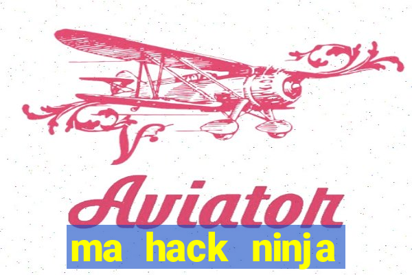 ma hack ninja school online