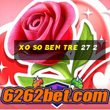 xo so ben tre 27 2