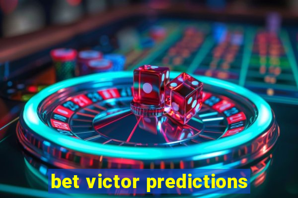 bet victor predictions