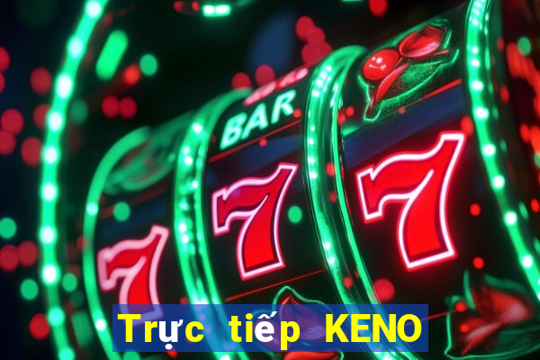 Trực tiếp KENO ngày 6