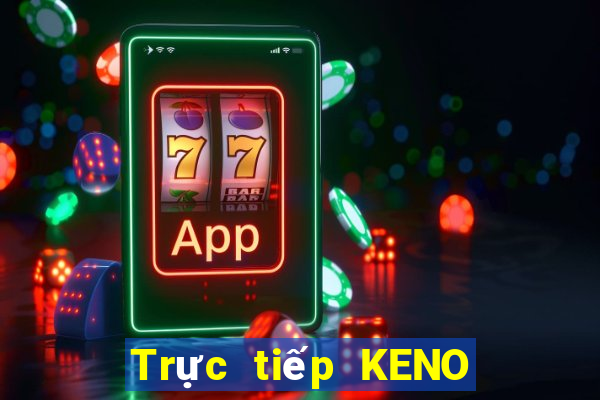 Trực tiếp KENO ngày 6