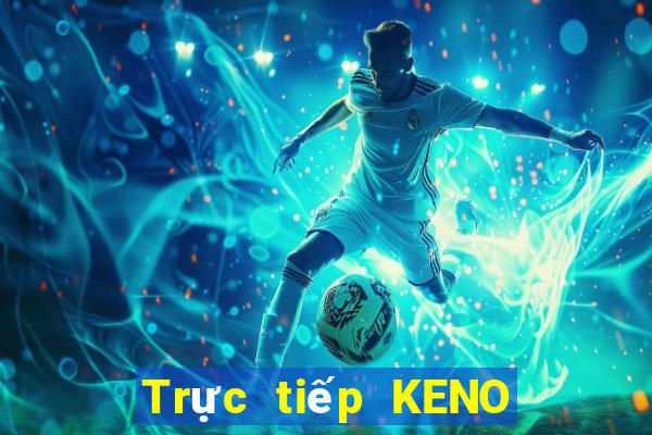 Trực tiếp KENO ngày 6