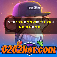 5 đôi thông có tới trắng không