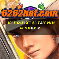 kết quả Xổ Số Tây Ninh ngày 2