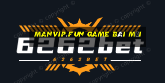 Manvip.Fun Game Bài Mới