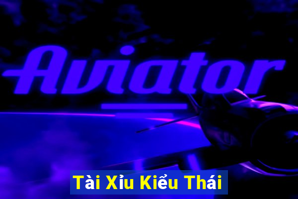 Tài Xỉu Kiểu Thái